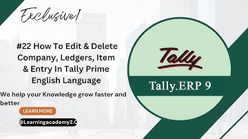 How To Edit & Delete Company, Ledgers, Item & Entry In Tally Prime