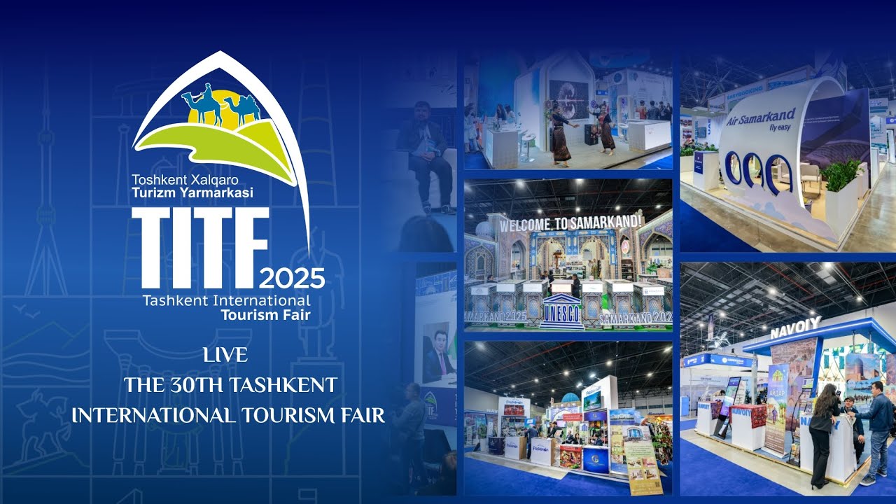 Welcome to the 30th Tashkent International Tourism Fair “Tourism on the Silk Road” TITF-2025 Conf