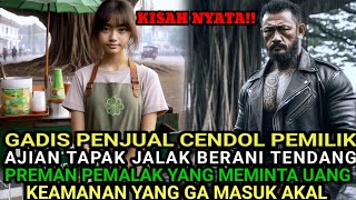 KISAH NYATA ❗ AJENG GADIS PENJUAL CENDOL PEMILIK AJIAN TAPAK JALAK BERANI TENDANG PREMAN PEMALAK