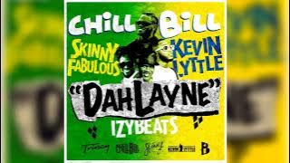 CHILLBILL, Skinny Fabulous, Kevin Lyttle, izyBeats- DahLayne