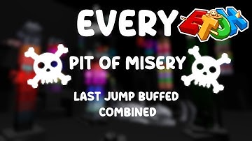 Every Pit of Misery Tower Final Jump Combined BUFFED | 50 SUBSCRIBER SPECIAL