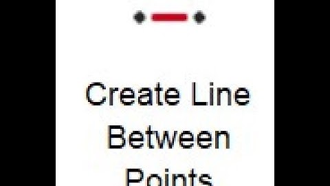 Create Line Between 2 Points
