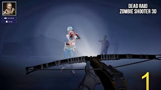 Dead Raid Zombie Shooter 3D Intense Fps Zombie Survival Walkthrough Gameplay Part 1 Android,Os