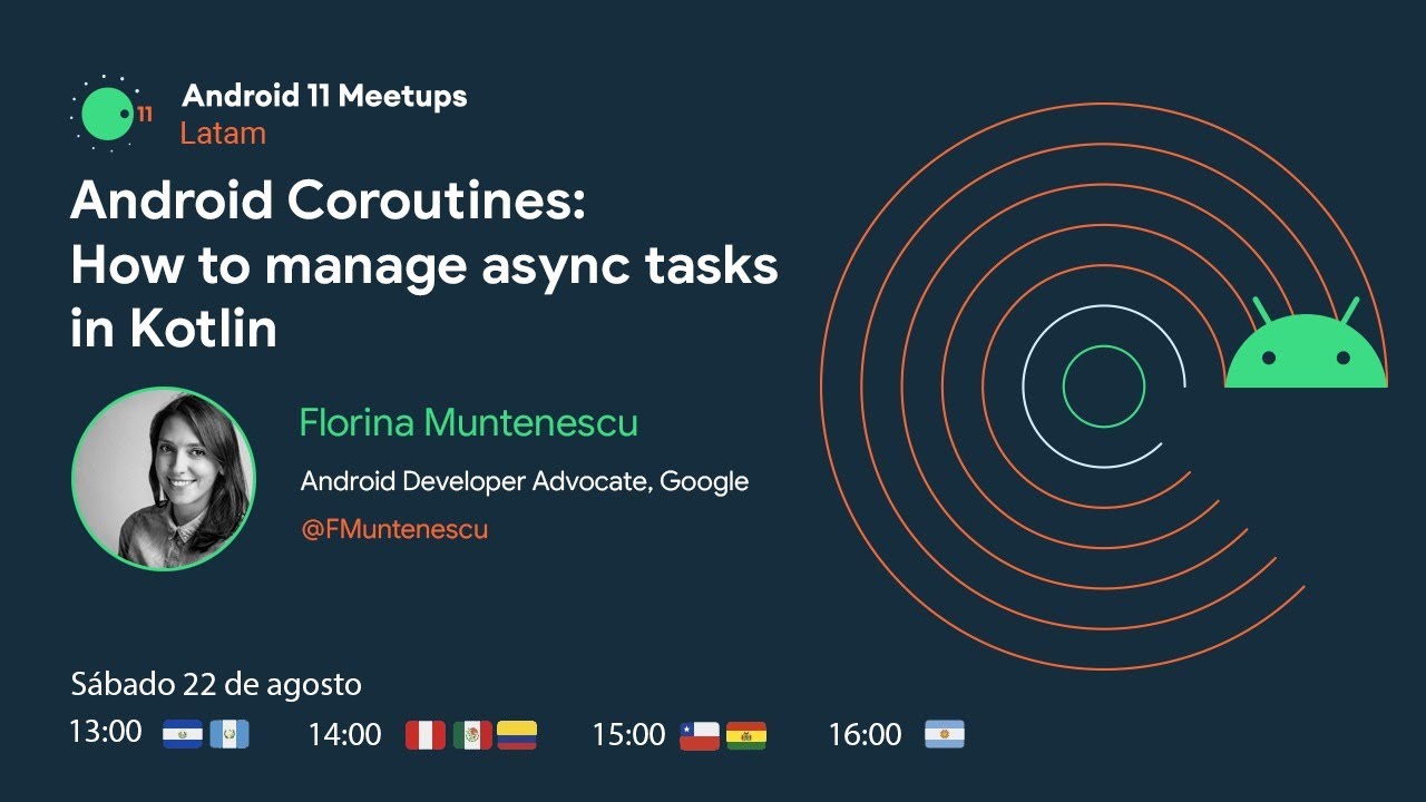 Android 11 Latam: Android Coroutines: How to manage async tasks Kotlin