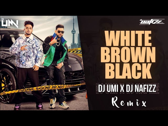 White Brown Black (Remix) | DJ Umi x DJ Nafizz | Karan Aujla | Avvy Sra | Latest Punjabi Songs 2024 class=