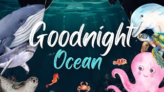 Goodnight Ocean ?  Calming Bedtime Stories for Babies and Toddlers with Relaxing Music