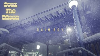 DAIM Boy - Over The Moon (Trailer)