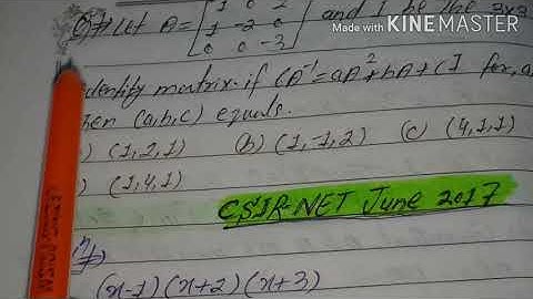 Caley Hamilton theorem based question ||Csir Net June 2017 linear algebra question||Easy trick solve