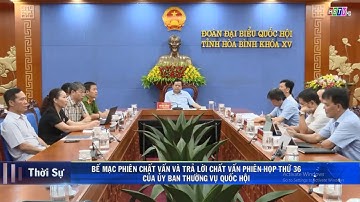 Bế mạc Phiên chấp vân và trả lời chấp vấn Phiên họp thứ 36 của Ủy ban Thường vụ Quốc hội