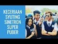 Keceriaan Pemain Sinetron Super Puber Saat Syuting