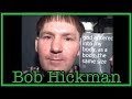 Bob Hickman | God Entered My Body