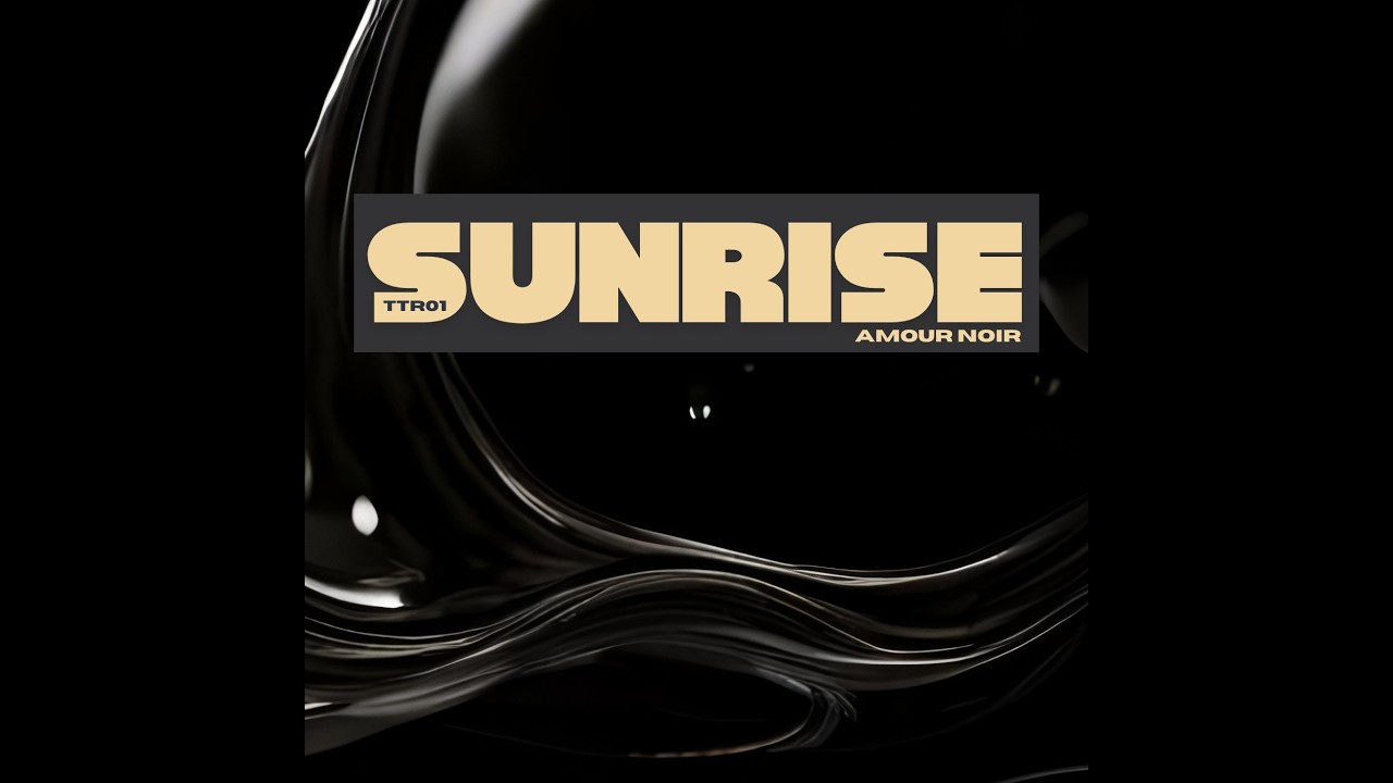 Watch Amour Noir -- Sunrise on YouTube Watch Amour Noir -- Sunrise on YouTube