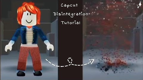 Capcut Disintegration Effect Tutorial