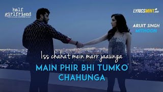 Me phir Bhi Tumko chahunga Sad WhatsApp status and ringtone Arijit Singh half girlfriend Heart tochi