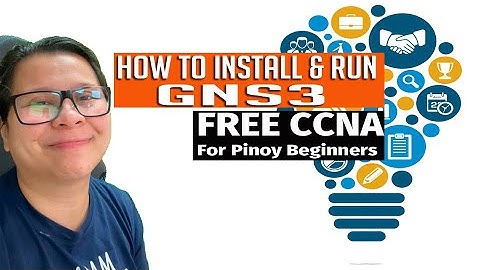 Paano mag-install at mag-run ng GNS3? (2020) | Free CCNA Tutorials for Pinoy Beginners