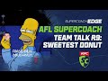 Afl supercoach 2024  team talk round 9 sweetest donut