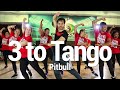 PitBull - 3 to Tango Dance l Chakaboom Fitness Choreography