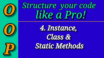 Python Object Oriented Programming(OOP)(Part 4) | Instance, class & static methods | Python Tutorial