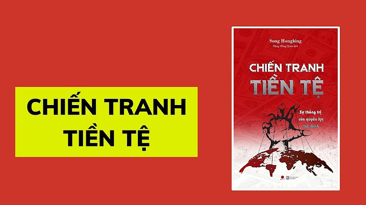 Chiến tranh tiền tệ nhà sách nào tốt nhất năm 2024