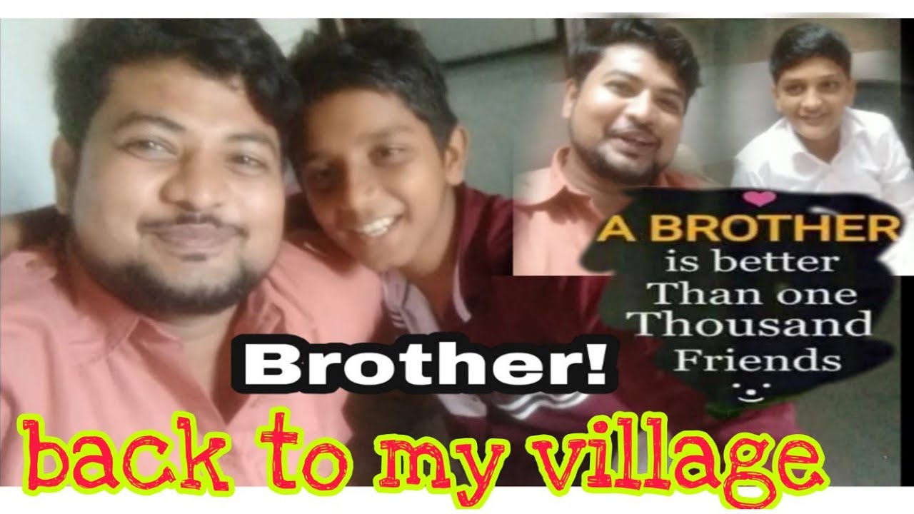 brothersaaj unse milna hai back to my village aaj mila apne bhai log