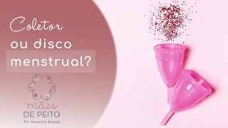 Coletor ou disco menstrual; o que é melhor?