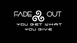 FADE OUT *  COVER * New Radicals - You Get What You Give