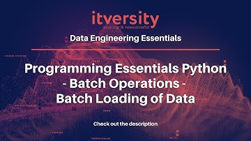 Programming Essentials Python - Batch Operations - Batch Loading of Data