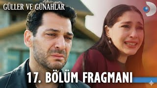 Güller Ve Günahlar 17. Fragmanı Güller Ve Günahlar Kader Öldü Mü?