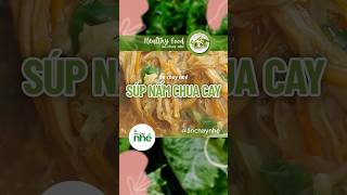 Súp Nấm Chua Cay I Ăn Chay Nhé