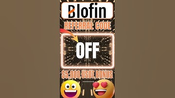 Blofin Referral Code "OFF" Get $4,000 Signup Bonus
