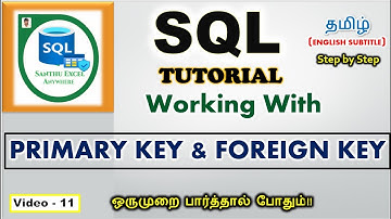 SQL #11- Primary Key & Foreign Key Function in SQL in Tamil | SQL Tutorials in Tamil