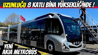 AKIA Metrobüs | İstanbul'un 25 Metrelik Yeni Metrobüsü | Yarın Yollarda!