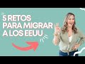 5 retos que viven todas las personas que quieren migrar a los Estados Unidos.