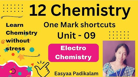12 Chemistry - Chapter 9 - Electro Chemistry - one mark Shortcuts 