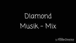 D!amond - Musik-Mix