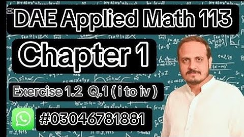 DAE Math 113 | 1st Year | Applied Mathematics 113 | Chapter1 | Ex 1.2 | Q.1 ( i to iv )