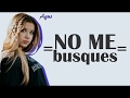 Agus Padilla || No me busques || LETRA