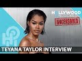 Teyana Taylor On Growing Up, Heartbreak, & Forgiving Jeremih on Hollywood Unlocked [UNCENSORED]