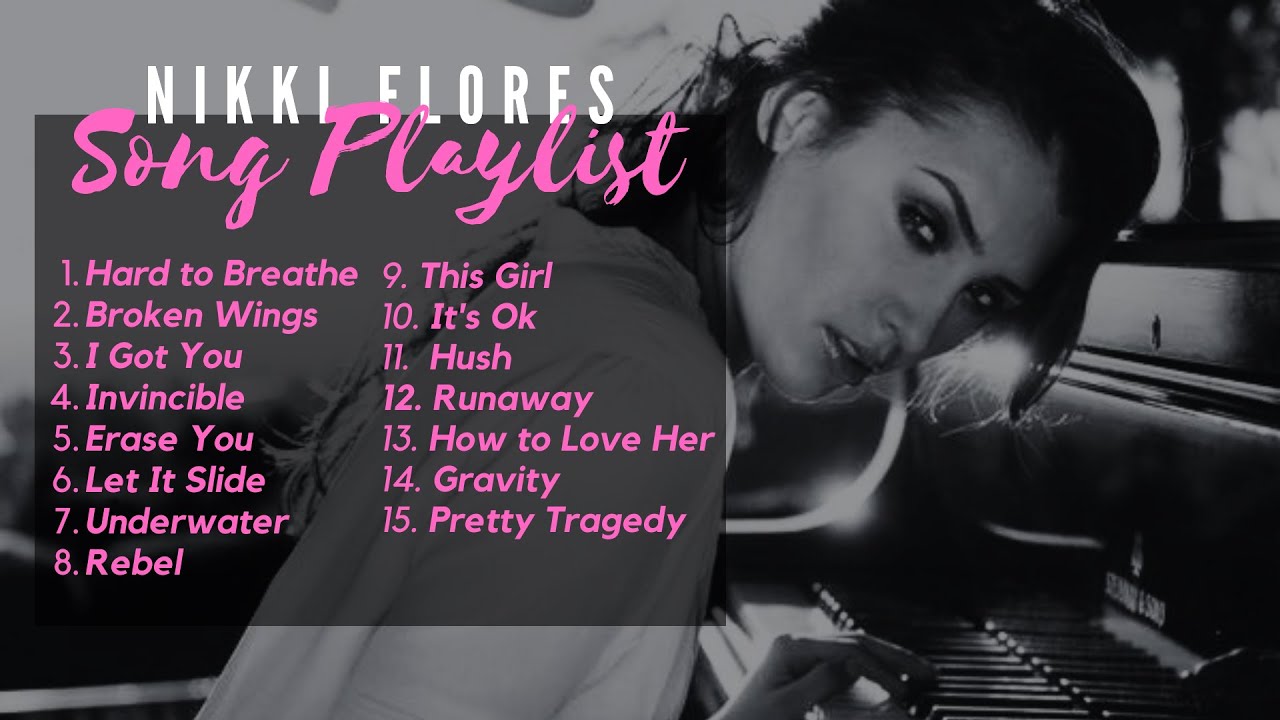 NIKKI FLORES CHILLIN PLAYLIST  nikkiflores  songplaylist