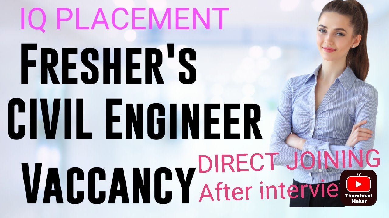 fresher's job civil engineer iq placement consultant - YouTube