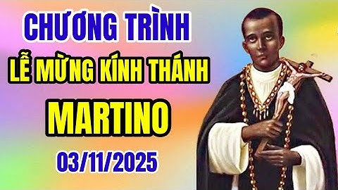 🔴THÔNG BÁO CHƯƠNG TRÌNH LỄ MỪNG KÍNH THÁNH MARTINO 03/11/2025 