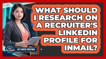 What Should I Research On A Recruiter