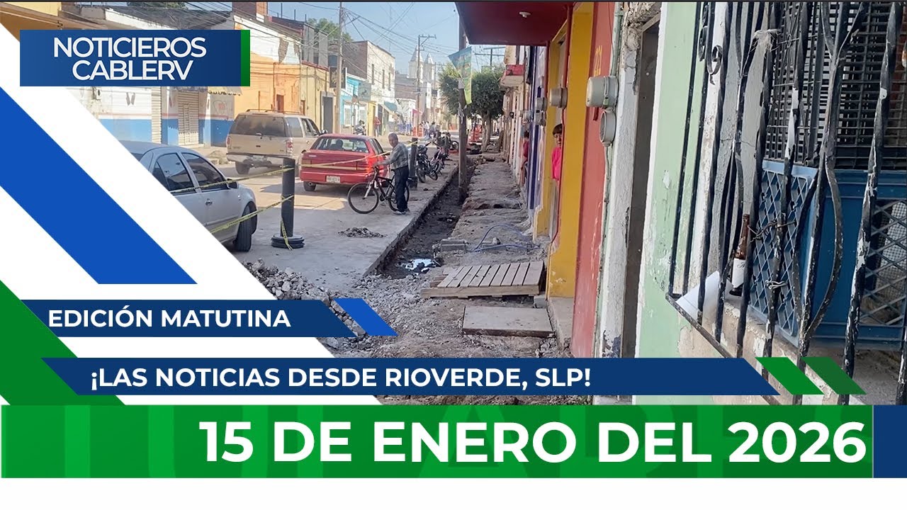 Noticieros CABLERV: Edición Matutina - 15 de enero del 2026