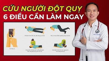 6 Điều cần làm để cứu sống người Đột Quỵ| Bác Sĩ Trần Minh