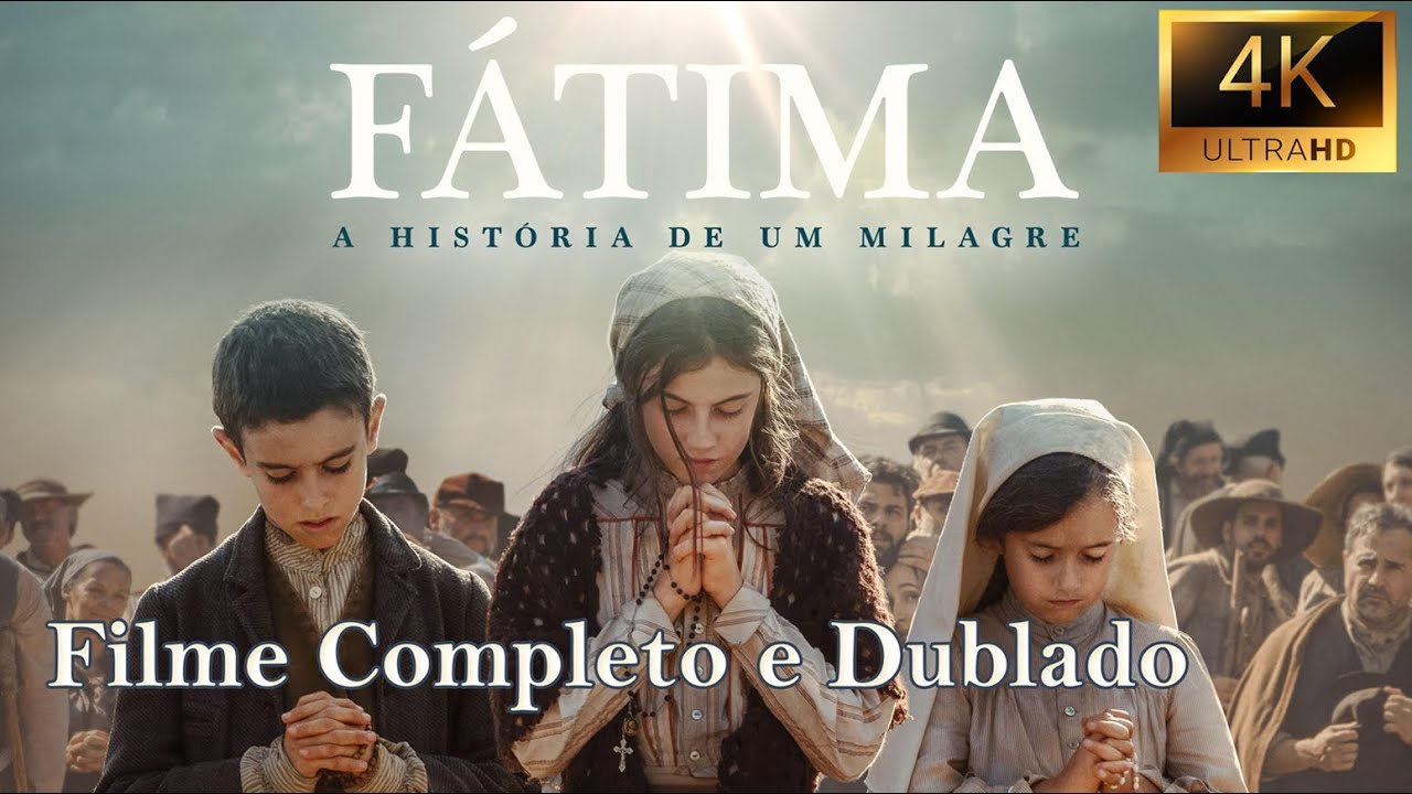 Fátima - A História De Um Milagre | Filme 4K Completo e Dublado | Português Brasil |Versão Estendida
