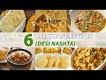 6 Desi Nashta (breakfast) recipes