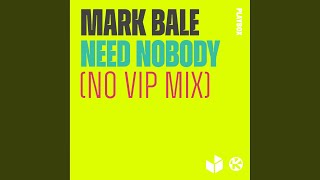 Need Nobody (No VIP Mix)