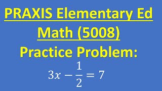 Praxis Elementary Education Math Test (5008) Practice – Get Ready To Pass The Praxis!