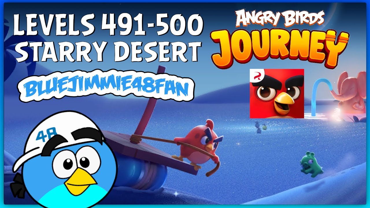 Angry Birds Journey Walkthrough / Levels 491-500 (Starry Desert)