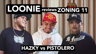 LOONIE | BREAK IT DOWN: Rap Battle Review E258 | ZONING 11: HAZKY vs PISTOLERO